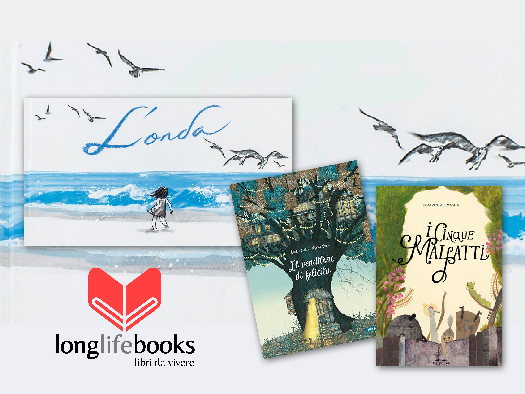 LONG LIFE BOOKS. Libri che meritano un posto nella tua libreriA