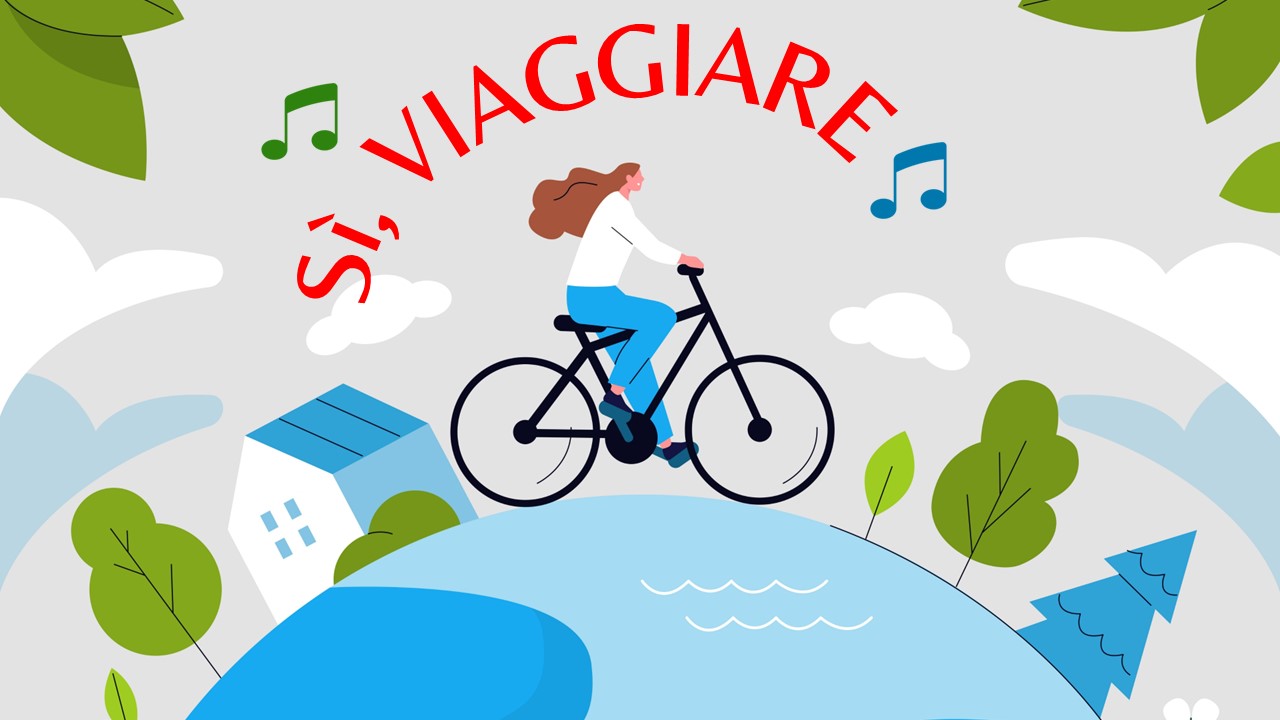 SÌ, VIAGGIARE (Meglio se in modo sostenibile)