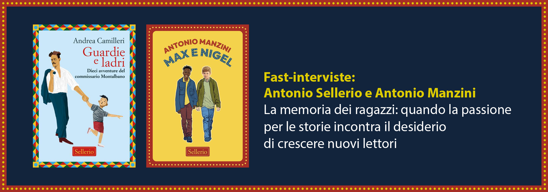 Sellerio entra nella letteratura per ragazzi con Manzini e Camilleri. L’intervista