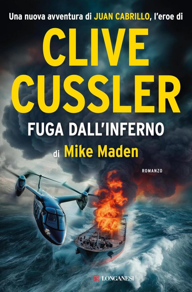 Fuga dall'inferno, di Clive Cussler, Longanesi