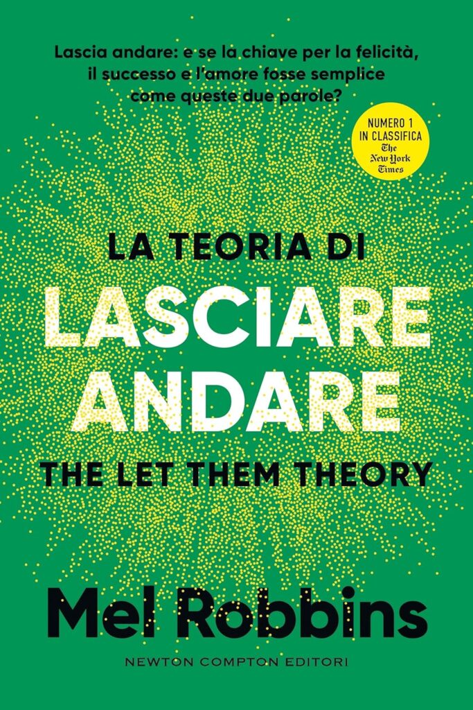 La teoria di lasciar andare, di Mel Robbins, Newton Compton