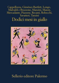 Novità libri novembre 2025. Copertina del libro Dodici mesi in giallo, Sellerio