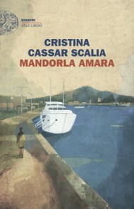 Novità libri novembre 2025. Copertina del libro di Cristina Cassar Scalia, Mandorla amara, Einaudi Stile Libero