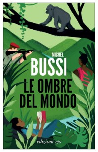 Novità libri novembre 2025. Copertina del libro di Michel Bussi Le ombre del mondo, e/o