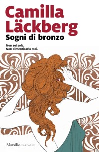 Novità libri novembre 2025. Copertina del libro di Camilla Läckberg Sogni di bronzo, Marsilio