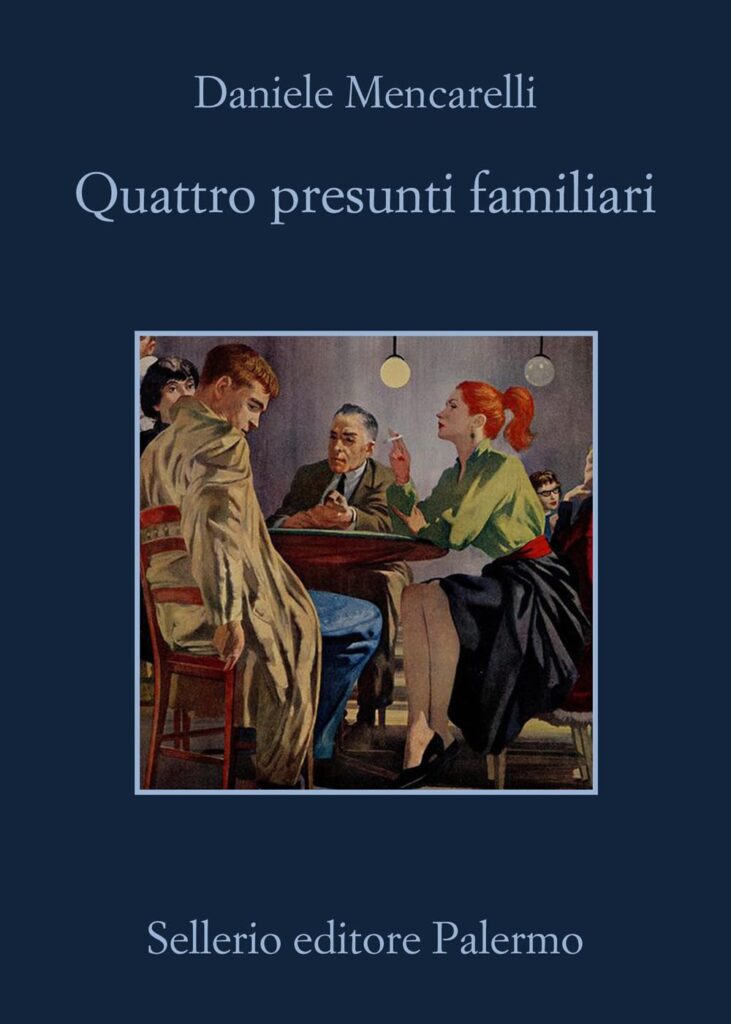 copertina del libro di Daniele Mencarelli Quattro presunti familiari, Sellerio