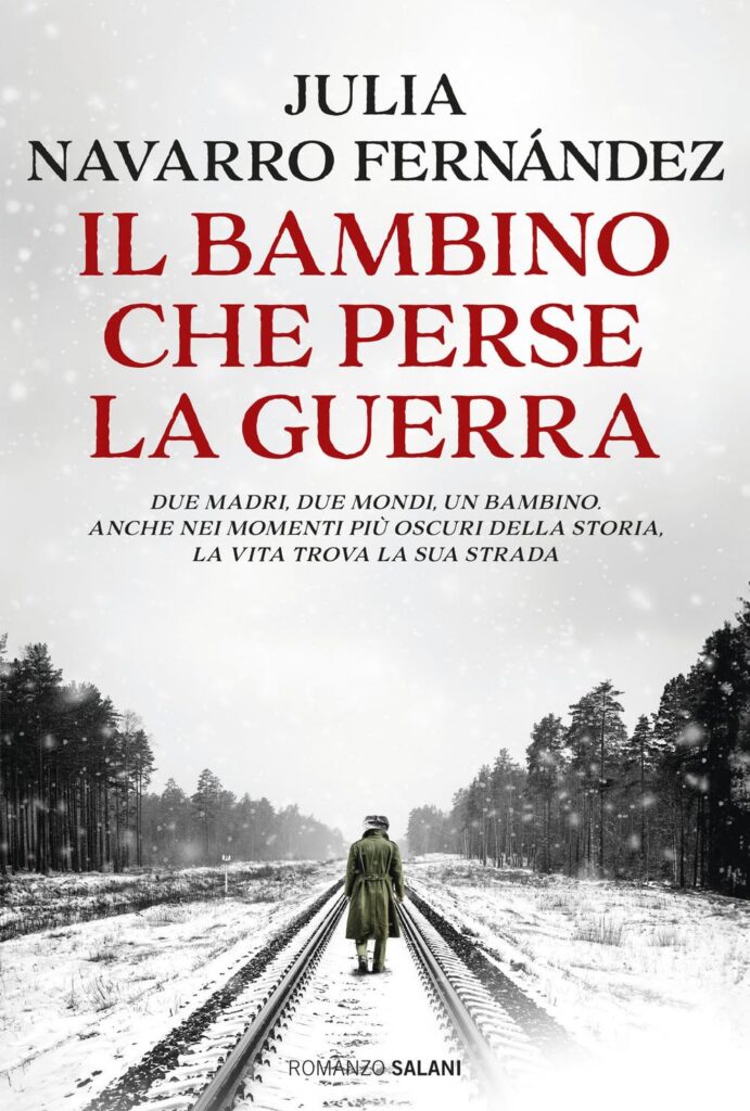 Copertin del libro Il bambino che perse la guerra – Julia Navarro Fernández 