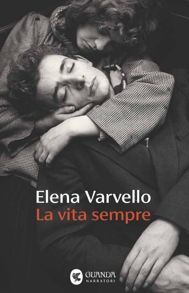 Libri in uscita marzo 2026: Copertina di La vita sempre di Elena Varvello