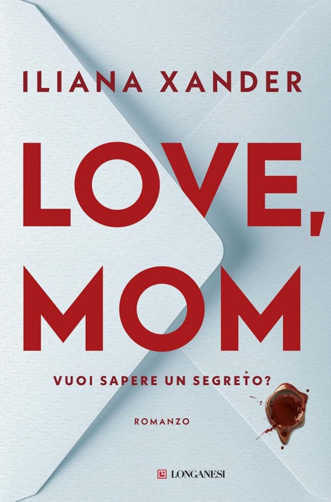 Libri in uscita marzo 2026: copertina di Love mom, di Iliana Xander