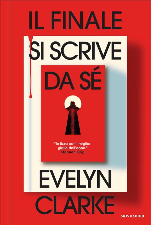 Libri in uscita aprile 2026
Il finale si scrive da sé, di Evelyn Clarke, Mondadori