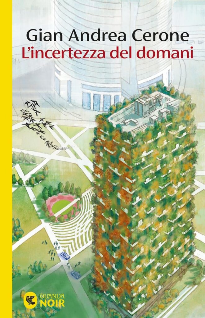 Copertina del libro L'incertezza del domani, di Gian Andrea Cerone, Guanda