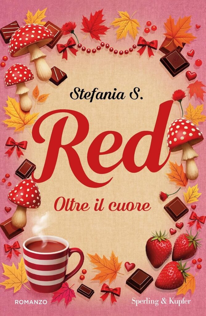 Libri da leggere in estate: Red. Oltre il cuore – Stefania S. (Sperling & Kupfer)