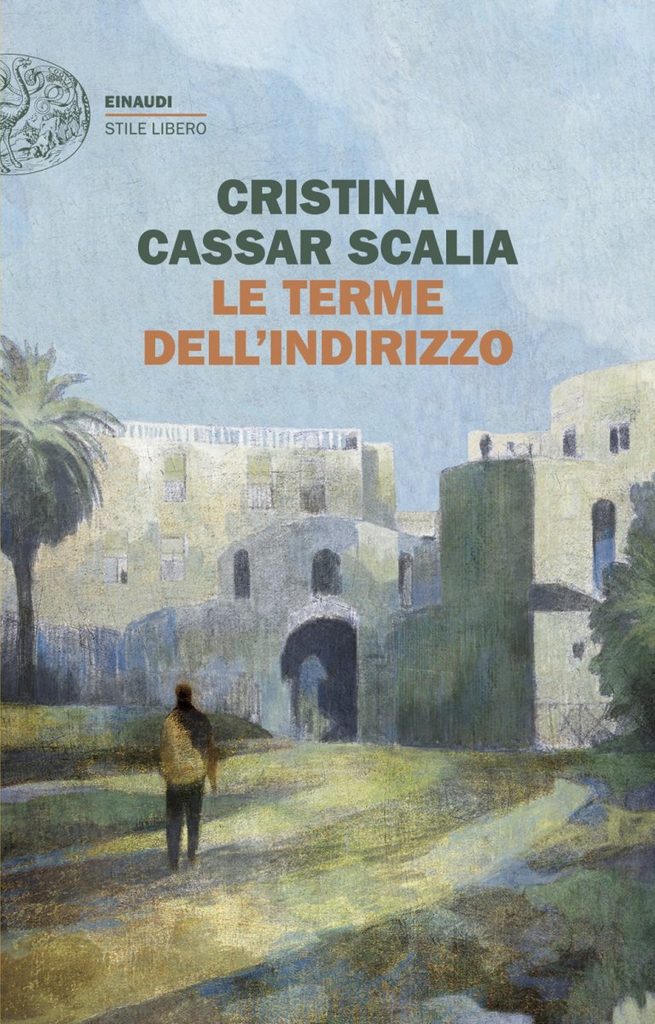 Copertina di Le terme dell’Indirizzo di Cristina Cassar Scalia, Einaudi